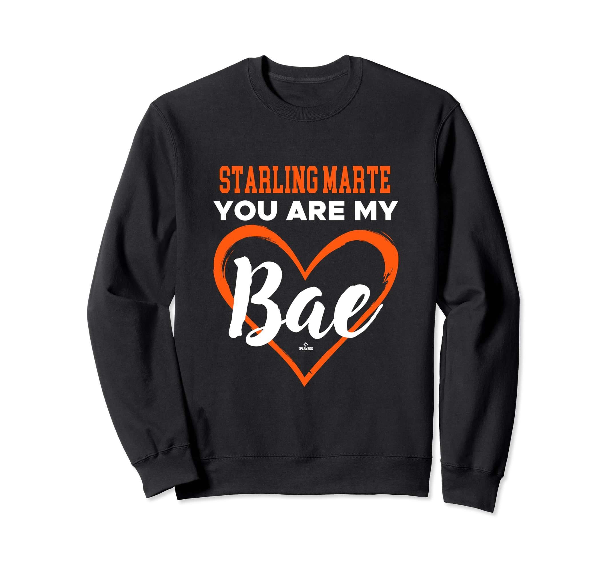 Starling Marte You Are My Bae Sweatshirt - Custom Art Print Men Women - T-Shirt, Sweatshirt, Hoodie