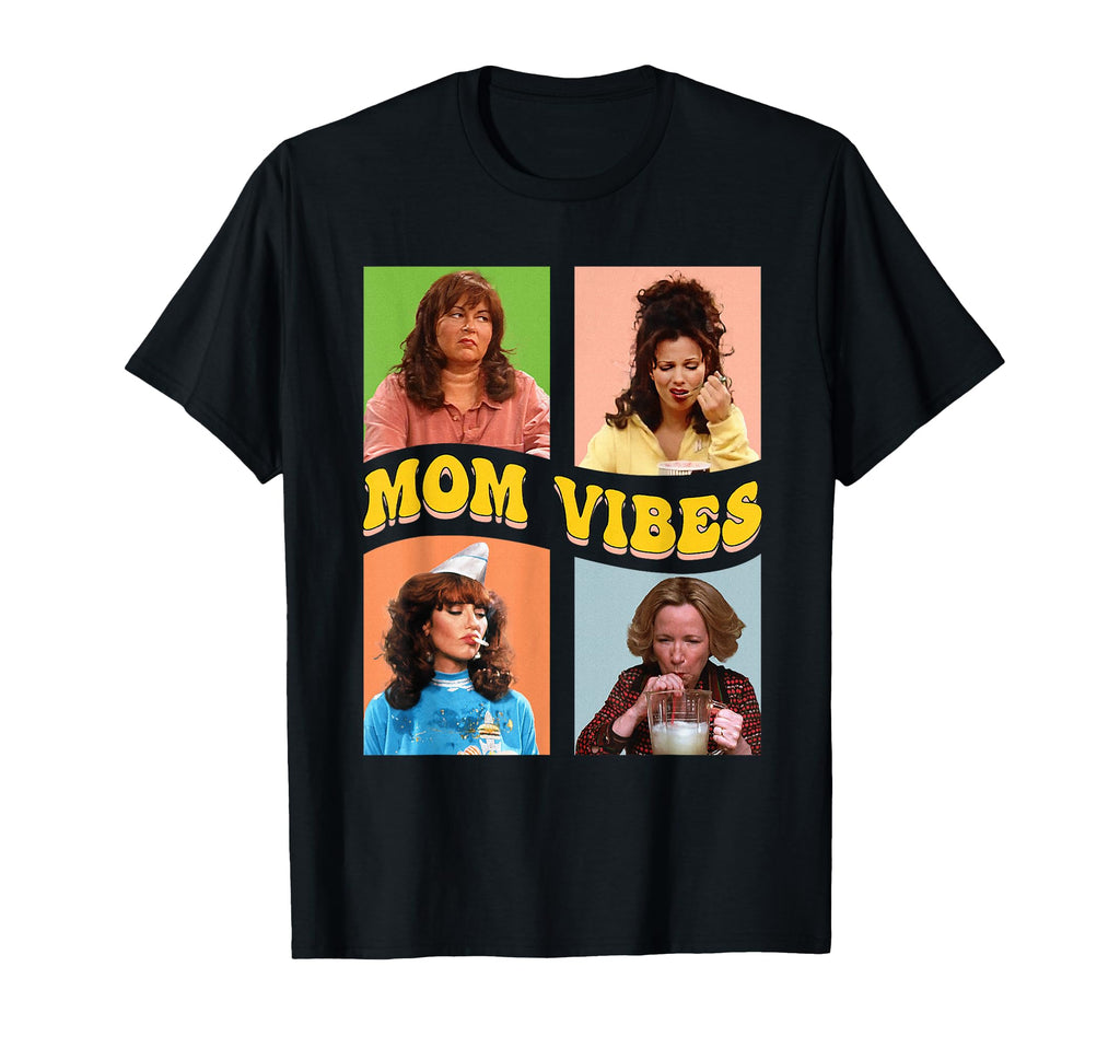 Nineties Mom Vibes Mothers Day T-Shirt - Casual Everyday Wear Unisex - T-Shirt, Sweatshirt, Hoodie