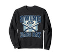 Swing Dang Bat Funny Baseball Sweatshirt - Aesthetic Graphic for Adults - T-Shirt, Sweatshirt, Hoodie