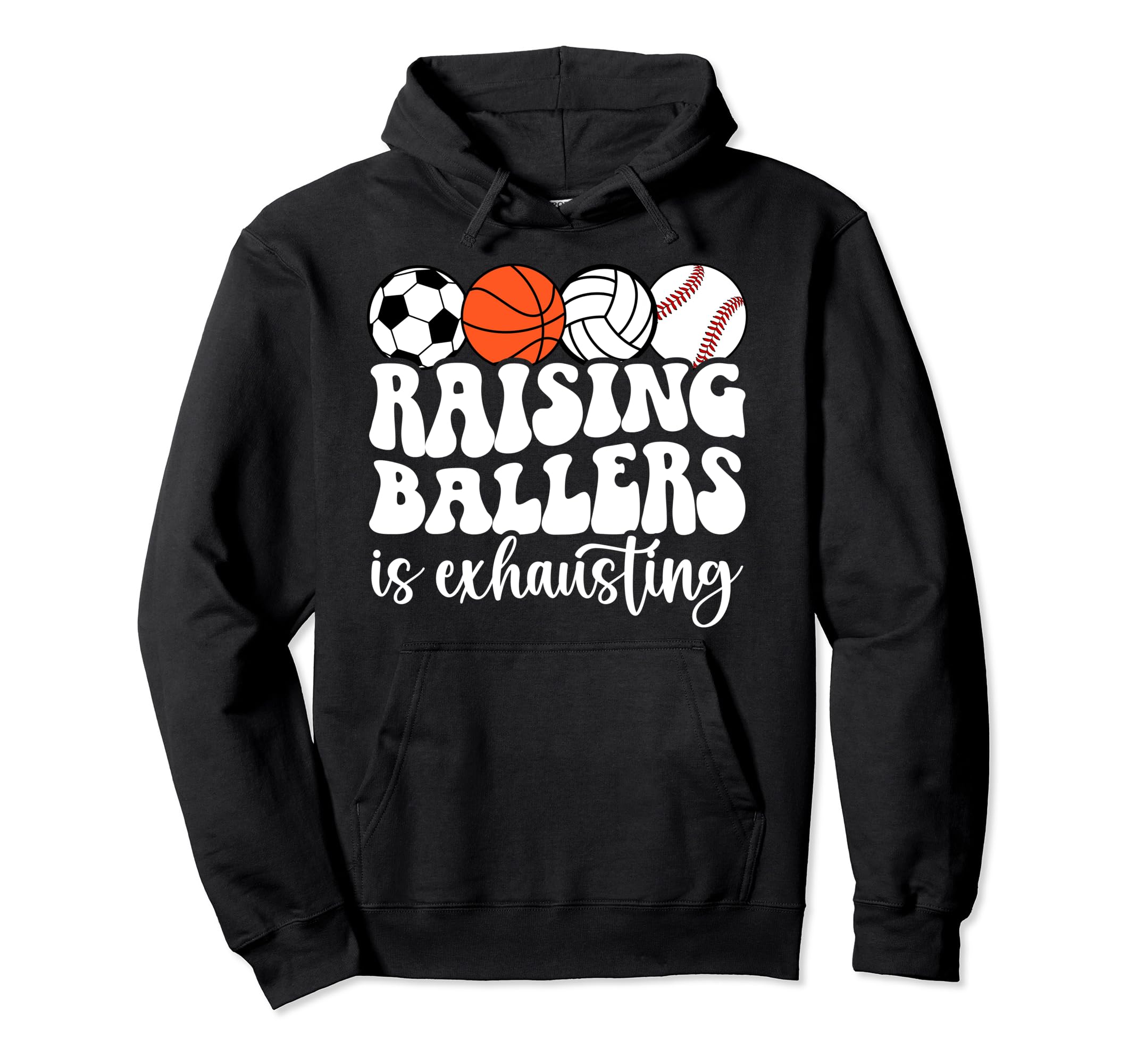 Raising Ballers Sports Mom Sports Hoodie - Aesthetic Graphic for Adults - T-Shirt, Sweatshirt, Hoodie
