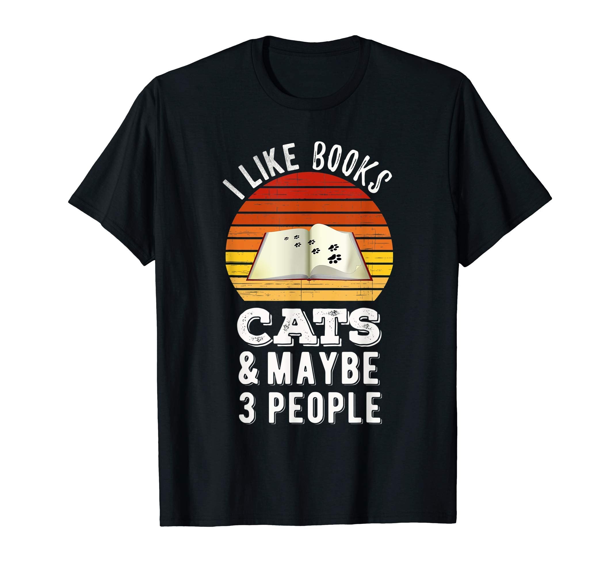I Like Books Cats And Maybe 3 People T-Shirt - Aesthetic Graphic Unisex - T-Shirt, Sweatshirt, Hoodie