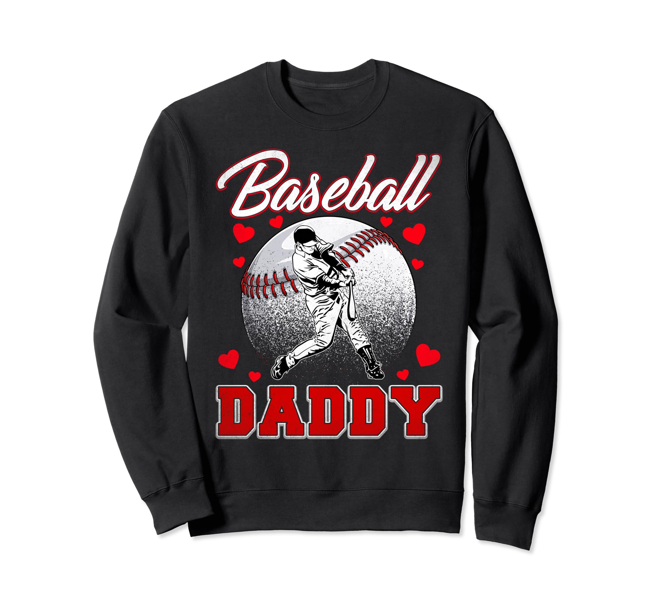 Baseball Daddy Baseball Family Sweatshirt - Custom Art Print for Adults - T-Shirt, Sweatshirt, Hoodie