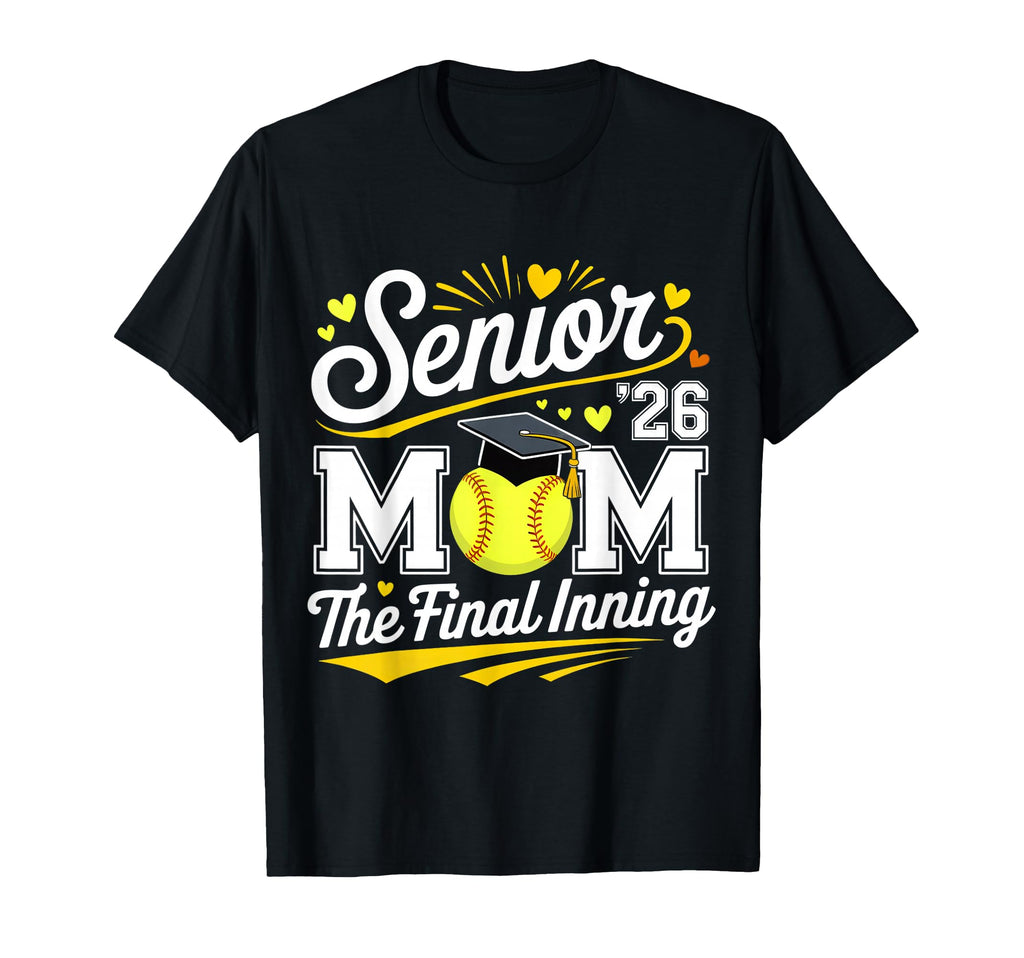 Softball Senior Mom 2026 Final T-Shirt - Streetwear Style for Adults - T-Shirt, Sweatshirt, Hoodie