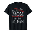 Im Not Just His Mom Number 1 Fan T-Shirt - Streetwear Style for Adults - T-Shirt, Sweatshirt, Hoodie