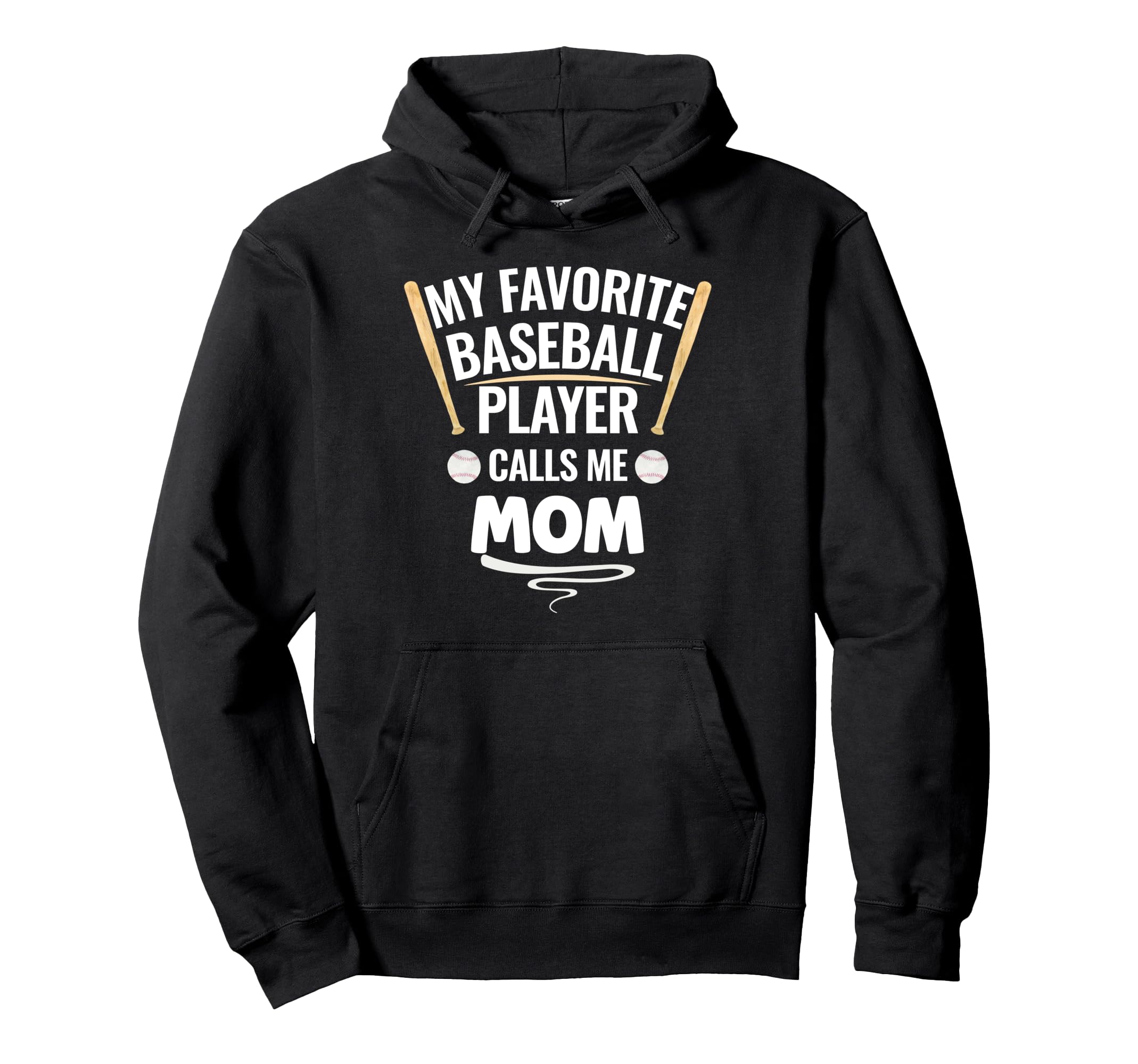 My Favorite Baseball Player Calls Me Mom Hoodie - Unique Graphic Men Women - T-Shirt, Sweatshirt, Hoodie