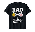 Dad Ballers Dad Baseball And T-Shirt - Casual Everyday Wear Unisex - T-Shirt, Sweatshirt, Hoodie
