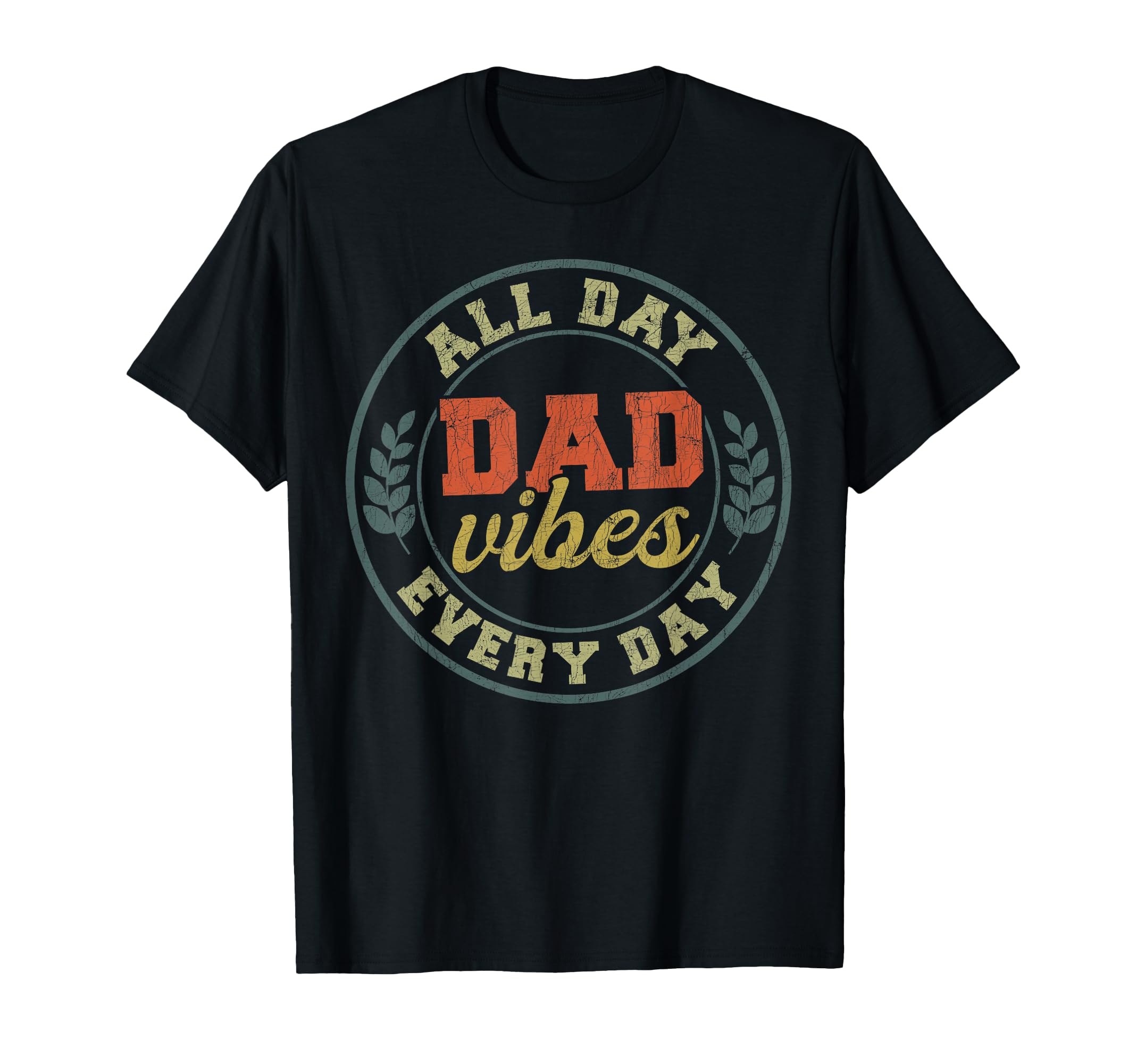 Fathers Day Dad Dad Vibes All Day T-Shirt - Graphic Print for Adults - T-Shirt, Sweatshirt, Hoodie