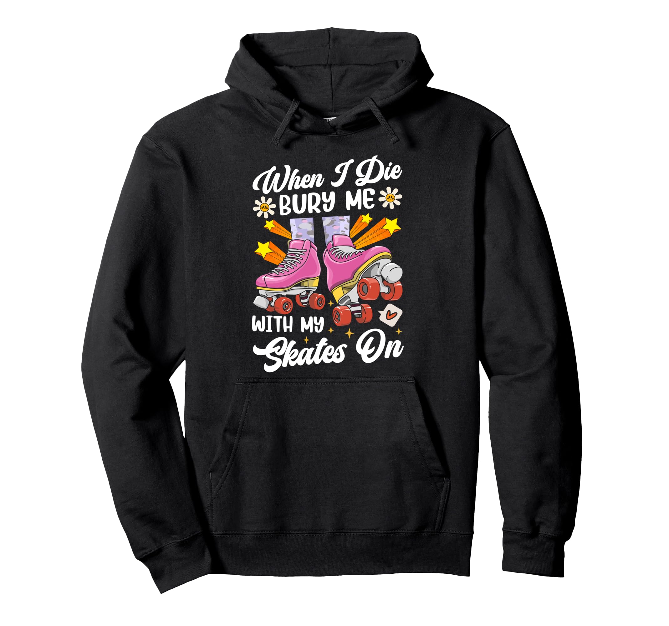 Roller Skating Skate 1970S When I Die Hoodie - Aesthetic Graphic Men Women - T-Shirt, Sweatshirt, Hoodie