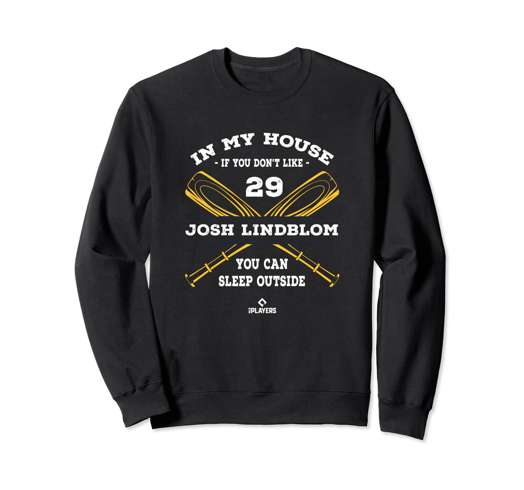 My House Josh Lindblom Mlb Player Sweatshirt - Graphic Print for Adults - T-Shirt, Sweatshirt, Hoodie