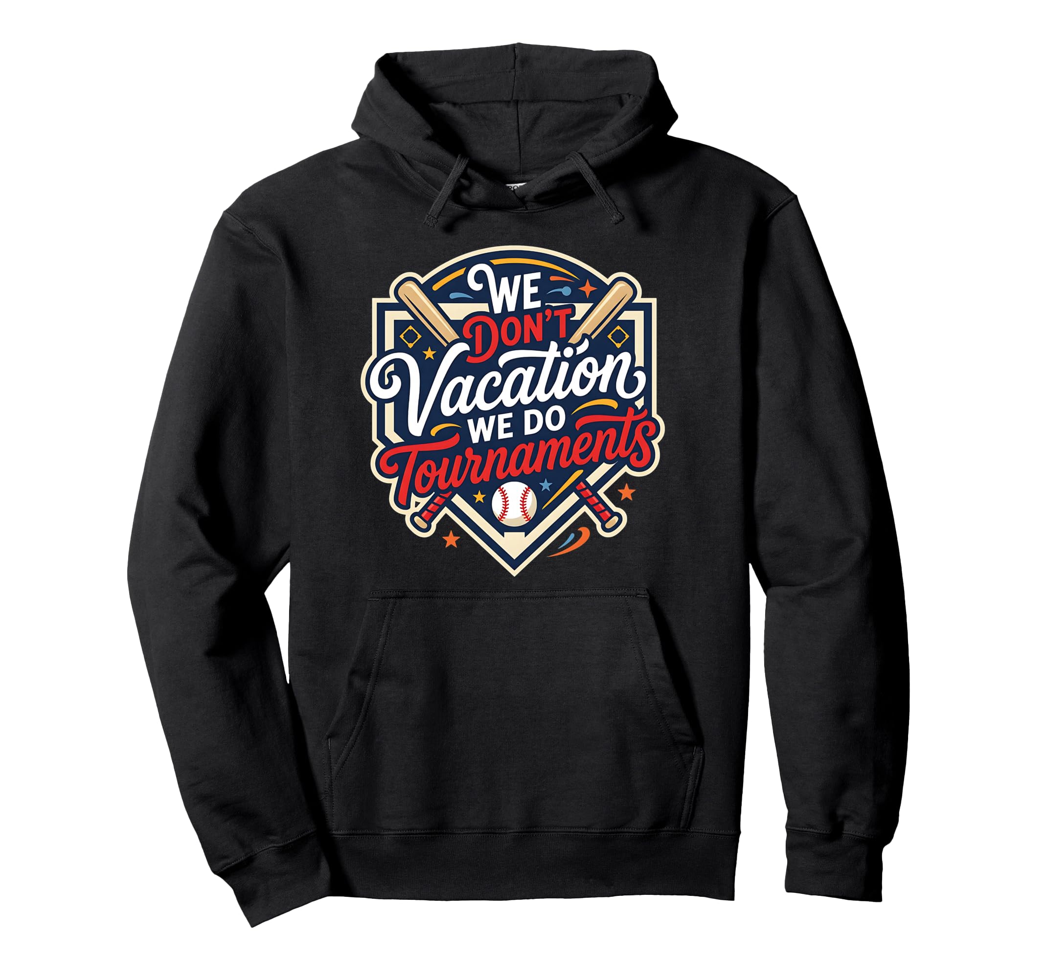Funny Baseball Mom We Dont Vacation We Hoodie - Unique Graphic Men Women - T-Shirt, Sweatshirt, Hoodie