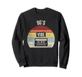90S Vibe Cassette Tape Sweatshirt - Fun Novelty Design Men Women - T-Shirt, Sweatshirt, Hoodie
