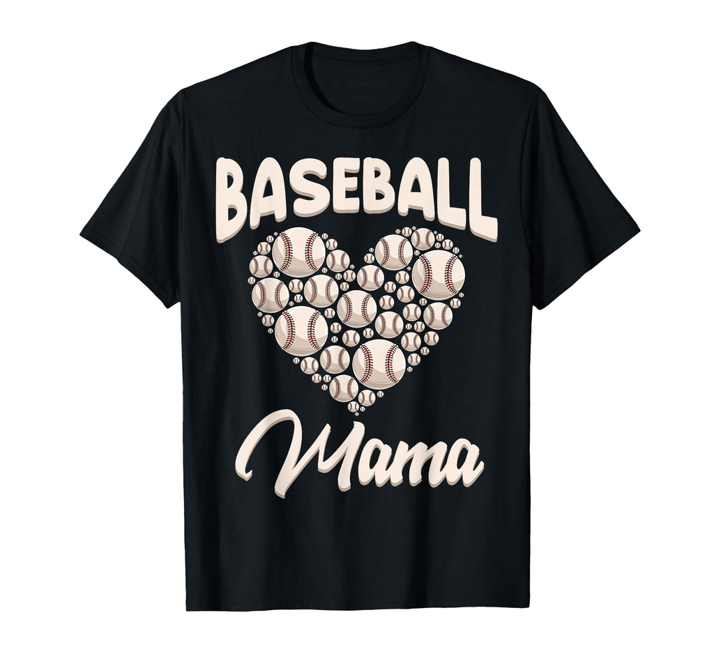 Baseball Mama Funny Birthday T-Shirt - Casual Everyday Wear Unisex - T-Shirt, Sweatshirt, Hoodie