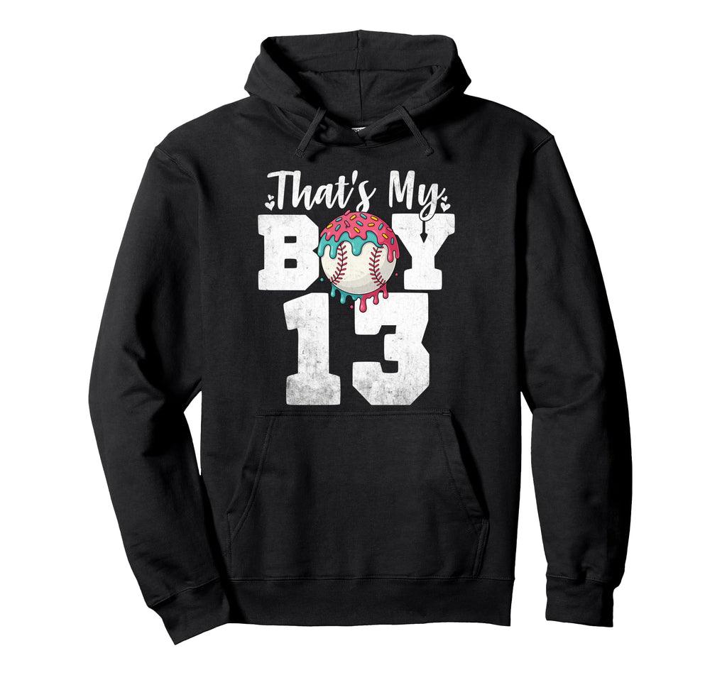 Thats My Baseball 13 Number Mom Dad Hoodie - Fun Novelty Design Men Women - T-Shirt, Sweatshirt, Hoodie