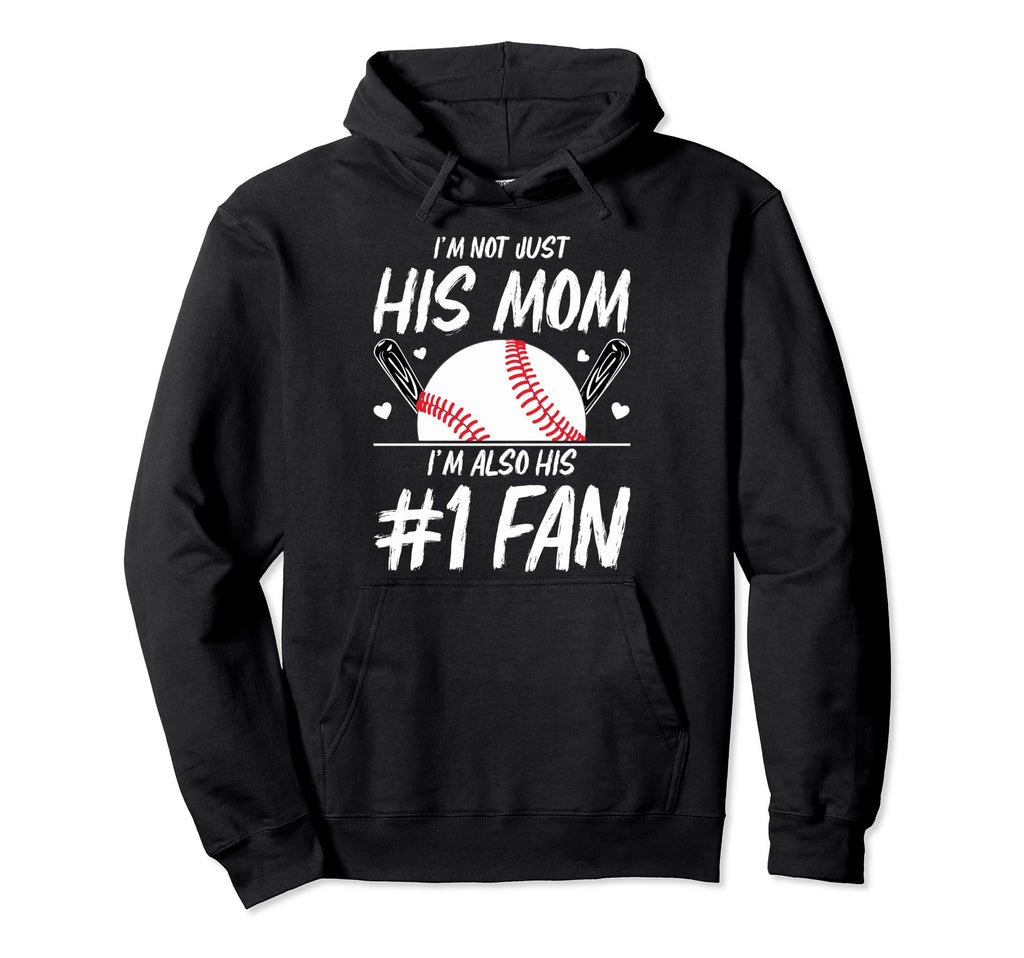 Funny Baseball Moms Im Not Just His Mom Hoodie - Minimalist Print Unisex - T-Shirt, Sweatshirt, Hoodie