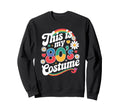 This Is My 80S Costume Groovy Sweatshirt - Fun Novelty Design Men Women - T-Shirt, Sweatshirt, Hoodie