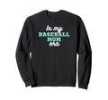My Baseball Mom Era Game Day Sweatshirt - Custom Art Print Men Women - T-Shirt, Sweatshirt, Hoodie
