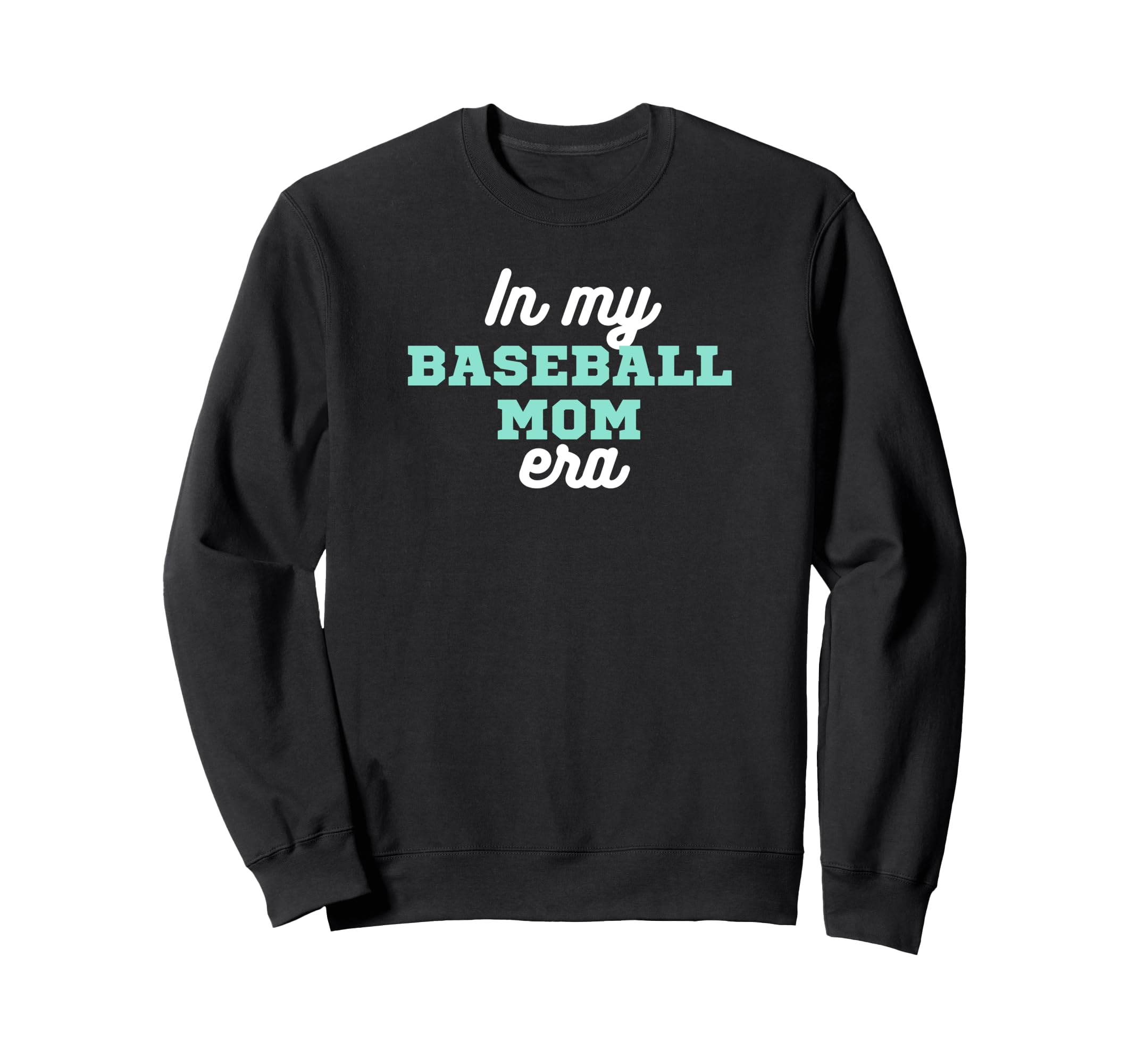 My Baseball Mom Era Game Day Sweatshirt - Custom Art Print Men Women - T-Shirt, Sweatshirt, Hoodie