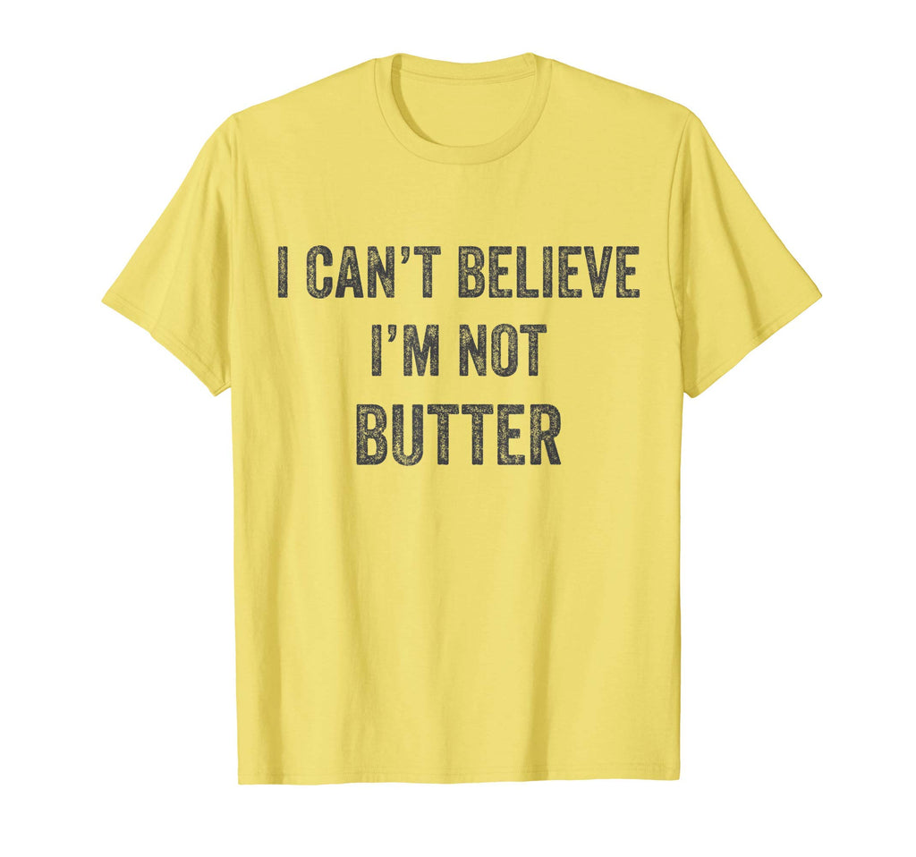 Distressed Funny I Cant Believe Im T-Shirt - Fun Novelty Design Men Women - T-Shirt, Sweatshirt, Hoodie