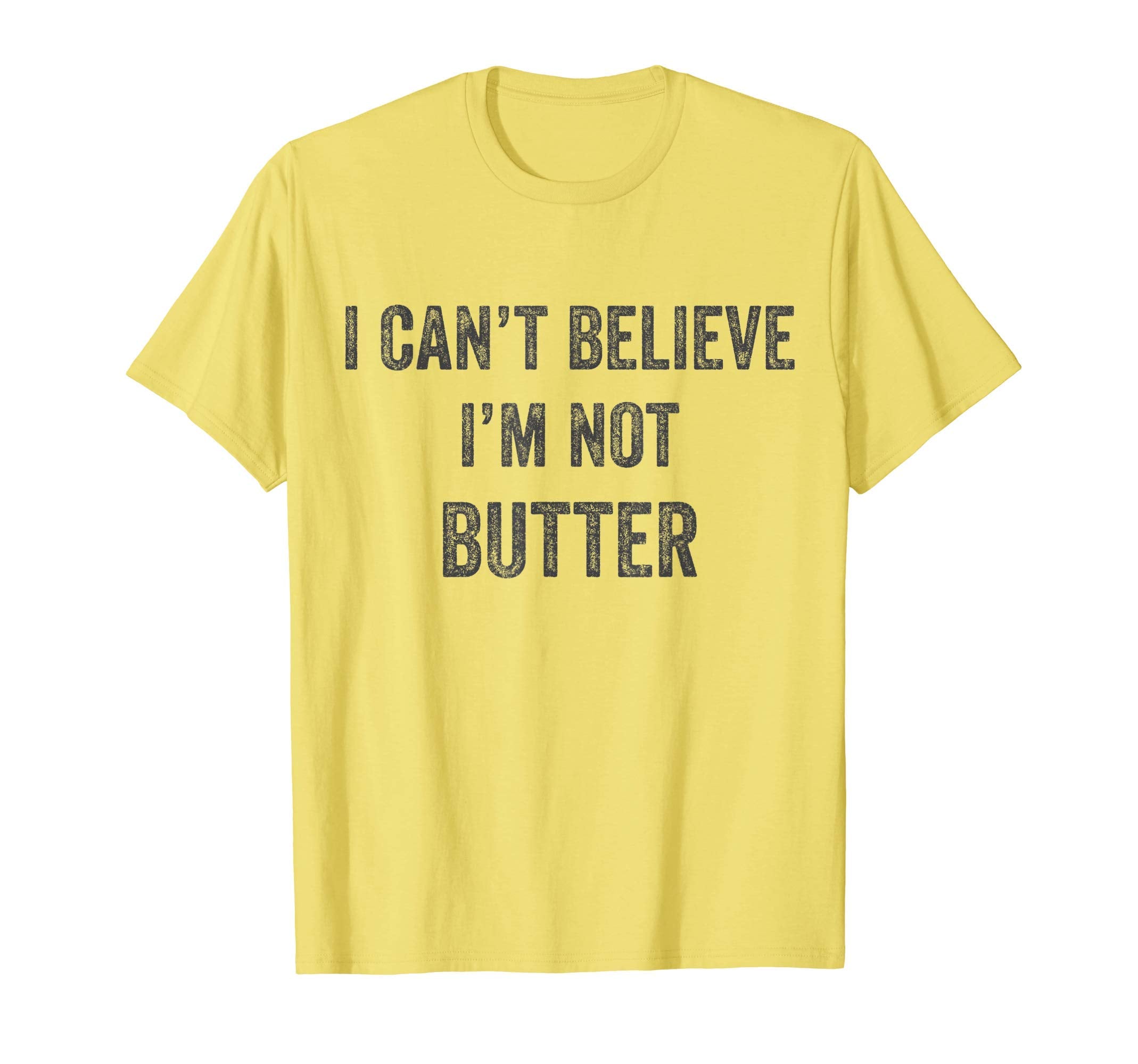 Distressed Funny I Cant Believe Im T-Shirt - Fun Novelty Design Men Women - T-Shirt, Sweatshirt, Hoodie