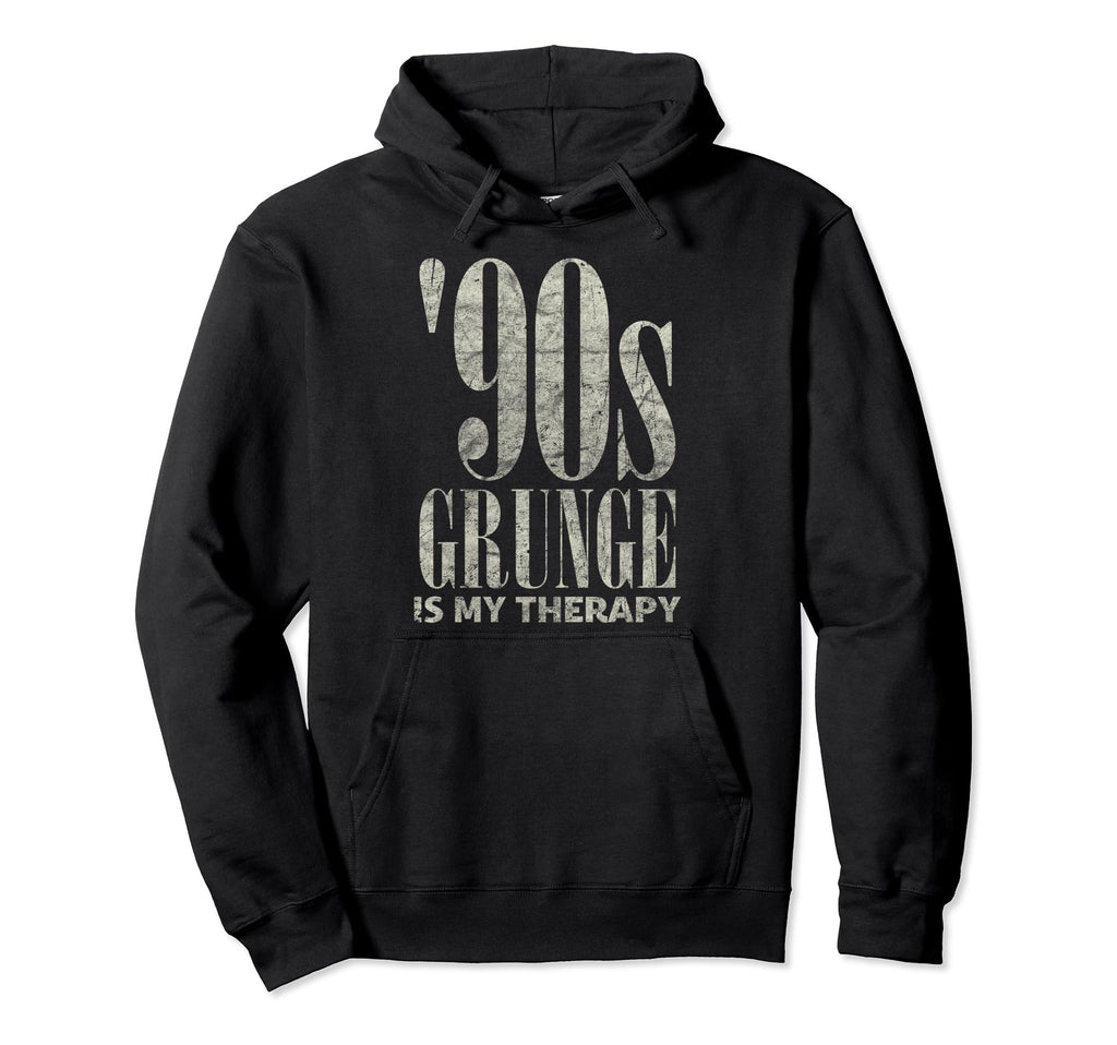 90S Grunge Is My Therapy Grunge Music Hoodie - Streetwear Style Men Women - T-Shirt, Sweatshirt, Hoodie