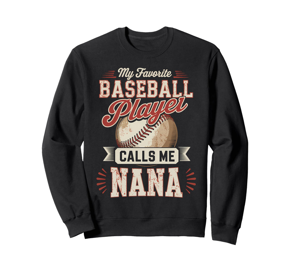 My Favorite Baseball Player Calls Me Sweatshirt - Unique Graphic Men Women - T-Shirt, Sweatshirt, Hoodie