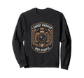 I Shoot Photos Not People Funny Sweatshirt - Trendy Graphic for Adults - T-Shirt, Sweatshirt, Hoodie