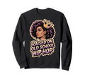 Old School Hip Hop 90S Music Rap Sweatshirt - Fun Novelty Design Unisex - T-Shirt, Sweatshirt, Hoodie