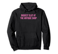 Biggest Slut Antique Shop Funny Y2K Hoodie - Unique Graphic Unisex - T-Shirt, Sweatshirt, Hoodie