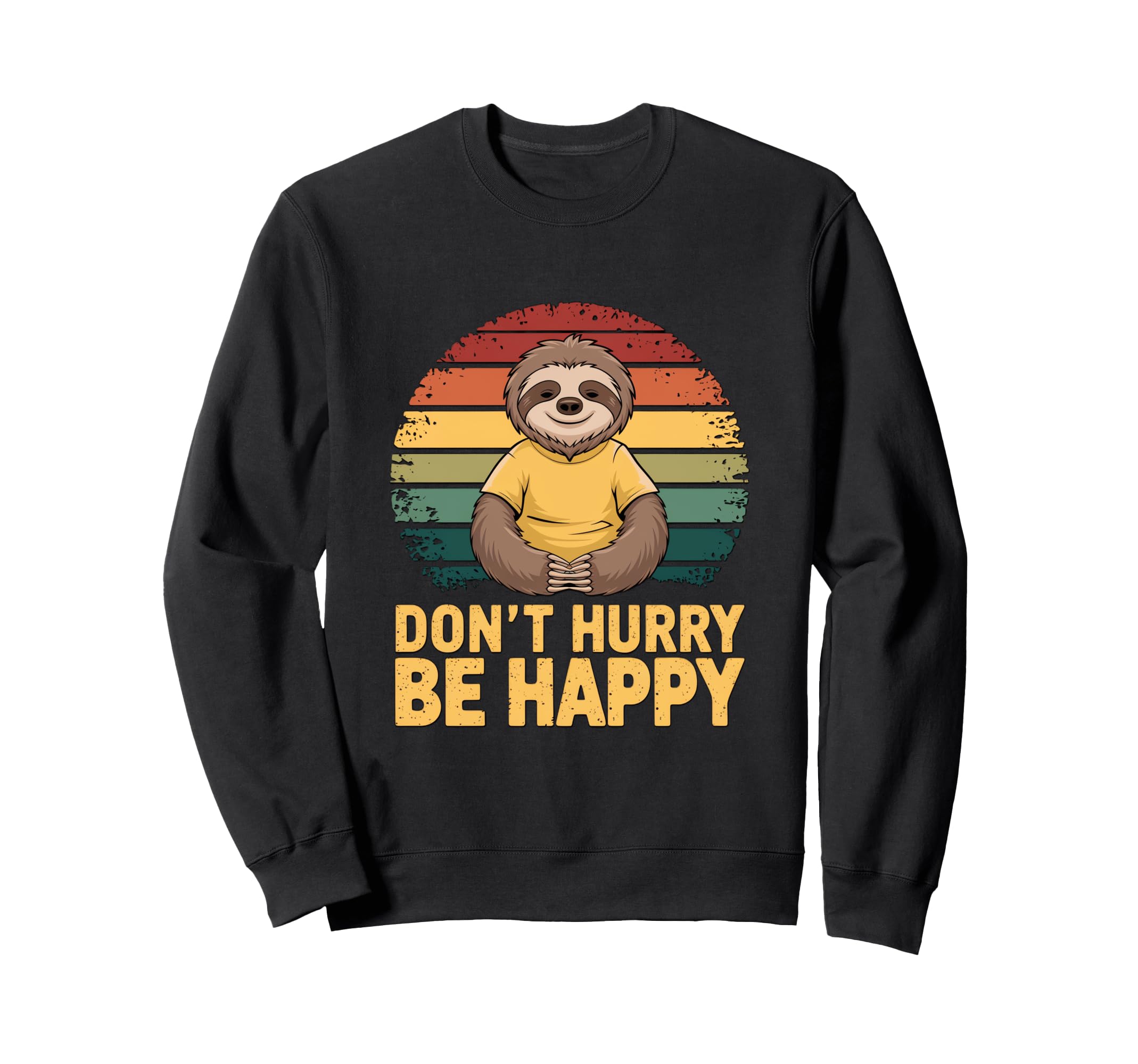 Dont Hurry Be Happy Sloth Rainbow Sweatshirt - Minimalist Print for Adults - T-Shirt, Sweatshirt, Hoodie