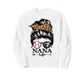 Nana Life Messy Bun Hair Funny Sweatshirt - Aesthetic Graphic Unisex - T-Shirt, Sweatshirt, Hoodie