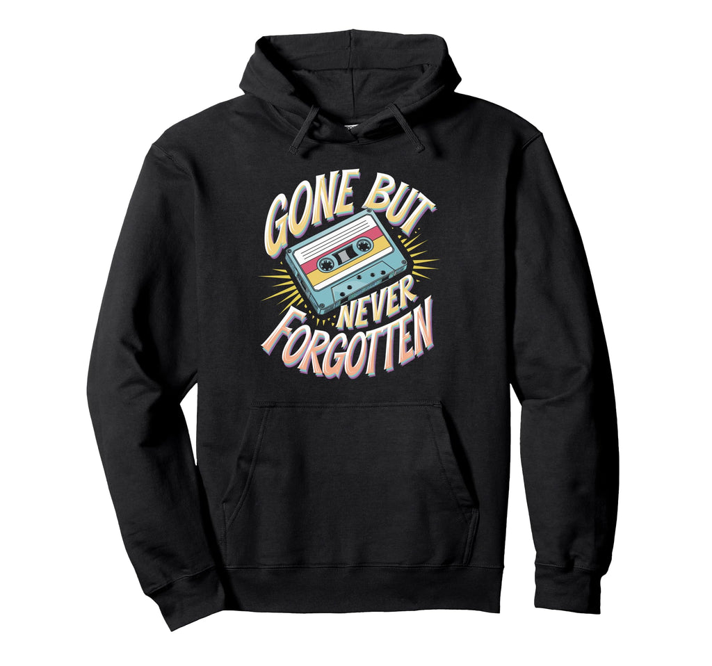 Gone But Never Forgotten Cassette Hoodie - Casual Everyday Wear for Adults - T-Shirt, Sweatshirt, Hoodie