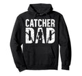 Baseball Catcher Dad Proud Baseball Catcher Hoodie - Graphic Print Unisex - T-Shirt, Sweatshirt, Hoodie