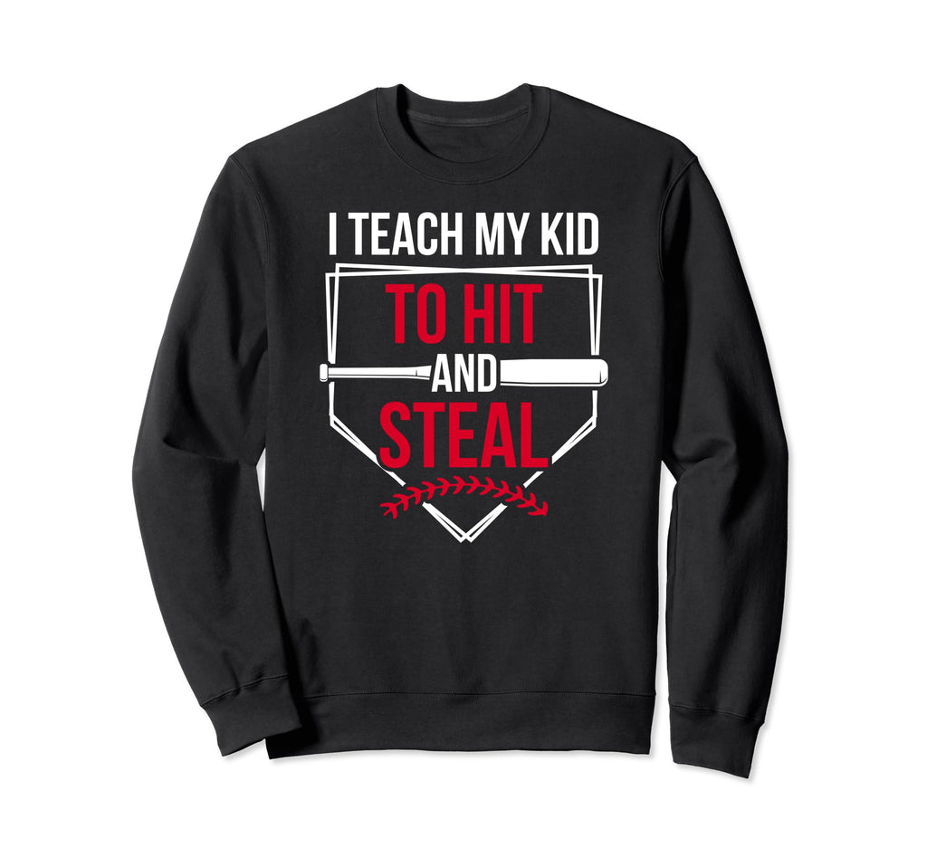 Hit And Steal Baseball Mom Baseball Sweatshirt - Fun Novelty Design Unisex - T-Shirt, Sweatshirt, Hoodie