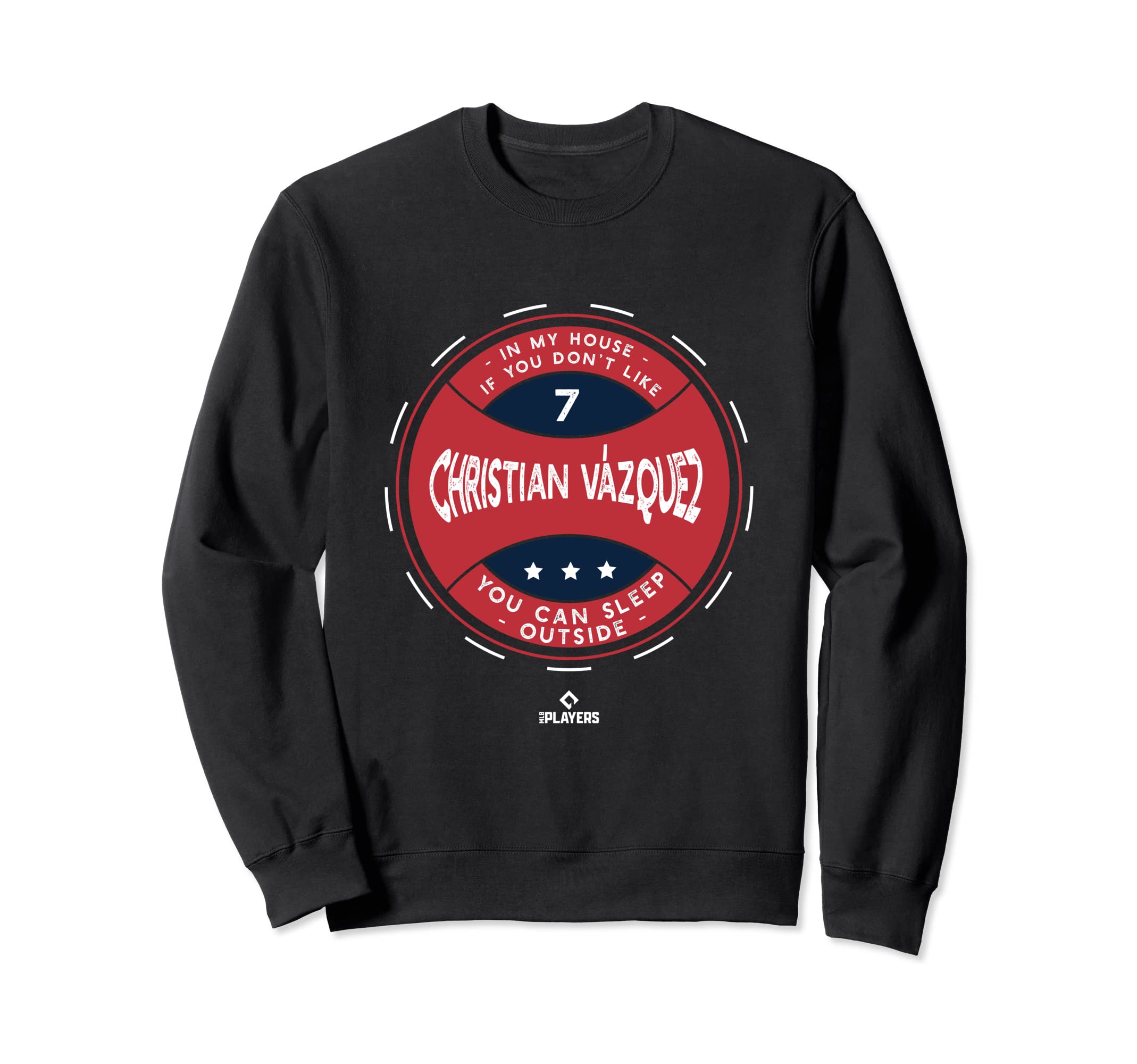 My House Christian Vazquez Funny Sweatshirt - Novelty Apparel Men Women - T-Shirt, Sweatshirt, Hoodie