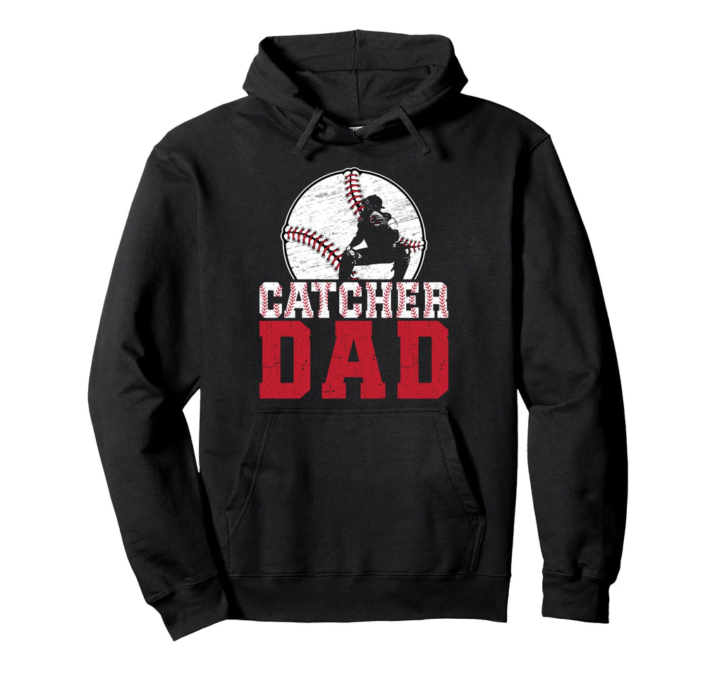 Baseball Catcher Dad Baseball Catcher Hoodie - Fun Novelty Design Unisex - T-Shirt, Sweatshirt, Hoodie