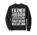 Father Son Baseball Partners Sweatshirt - Novelty Apparel for Adults - T-Shirt, Sweatshirt, Hoodie
