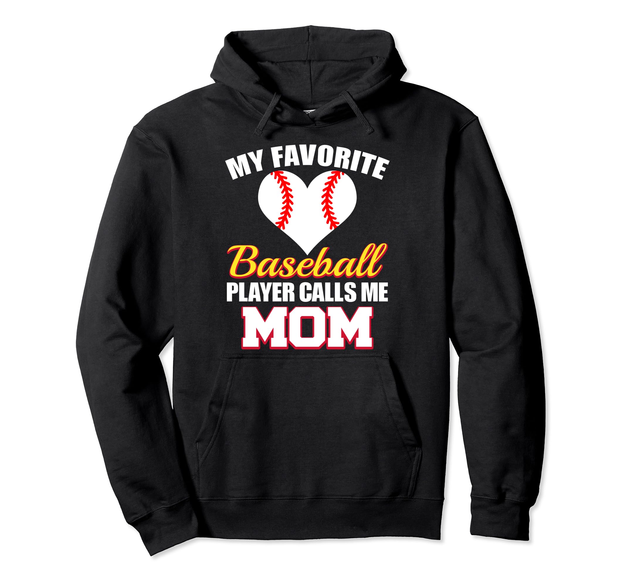 My Favorite Baseball Player Calls Me Mom Hoodie - Graphic Print Men Women - T-Shirt, Sweatshirt, Hoodie