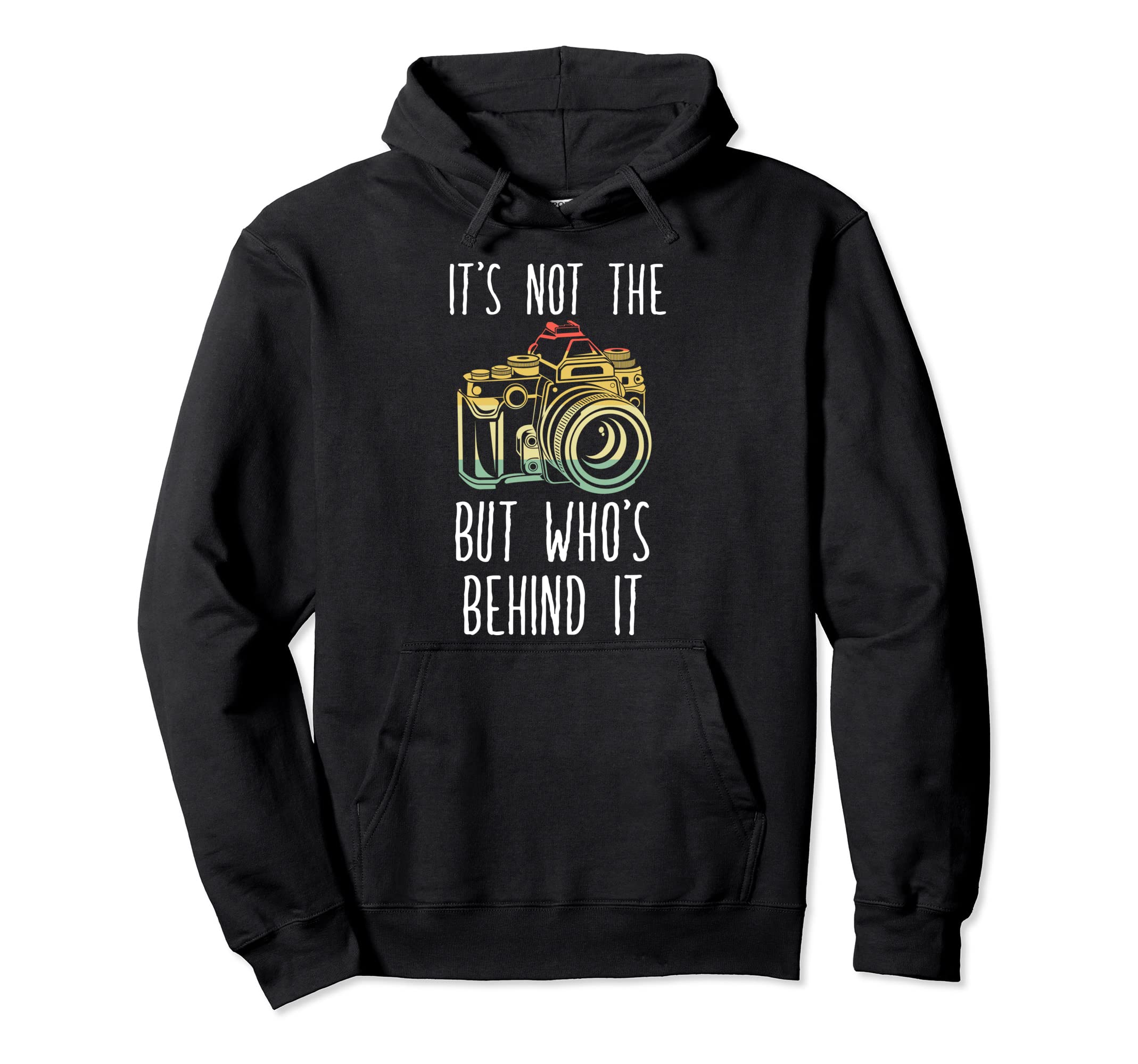Funny Camera Photographer Photography Gifts Hoodie - Novelty Apparel Unisex - T-Shirt, Sweatshirt, Hoodie