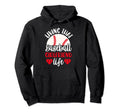 Baseball Girlfriend Life Girlfriend Hoodie - Unique Graphic Men Women - T-Shirt, Sweatshirt, Hoodie
