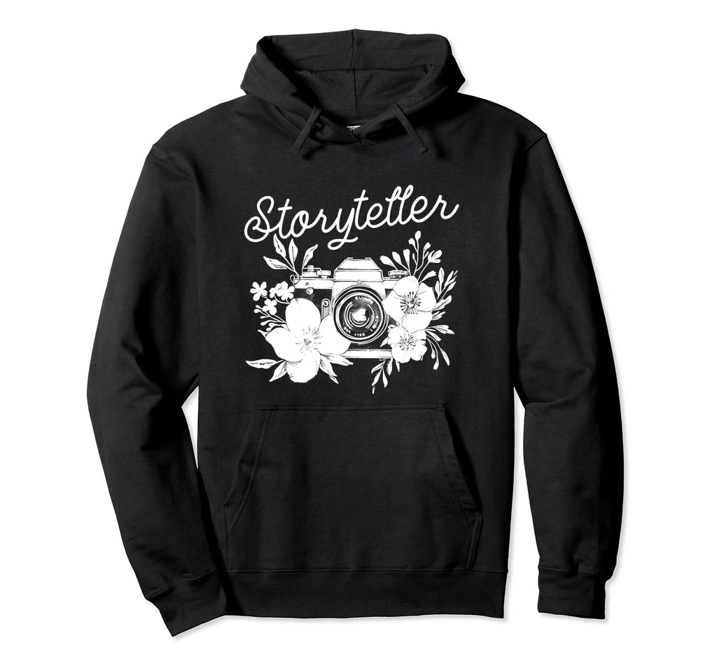 Photographer Storyteller Camera Hoodie - Fun Novelty Design Men Women - T-Shirt, Sweatshirt, Hoodie