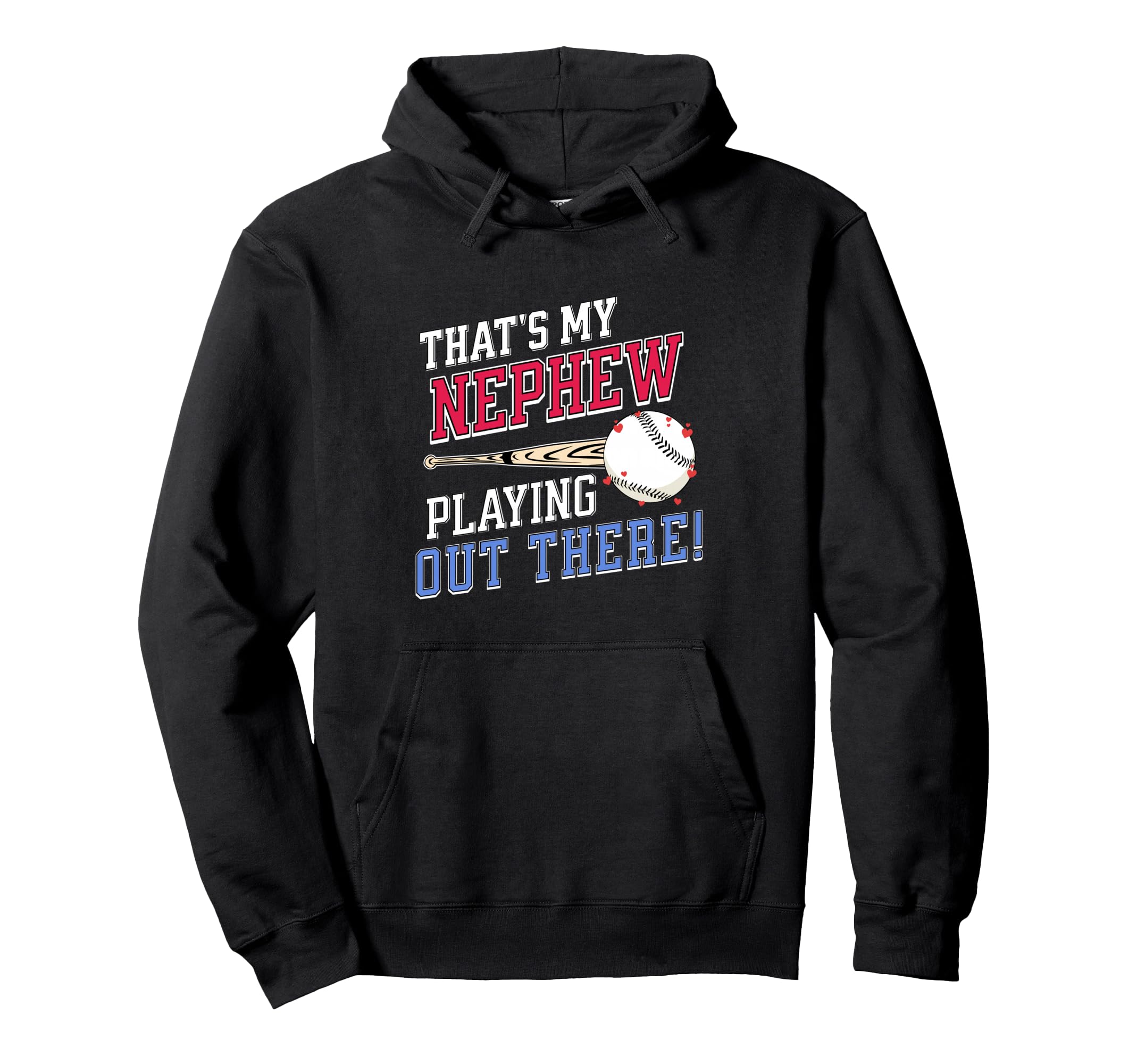 Thats My Nephew Out There Baseball Hoodie - Aesthetic Graphic Men Women - T-Shirt, Sweatshirt, Hoodie