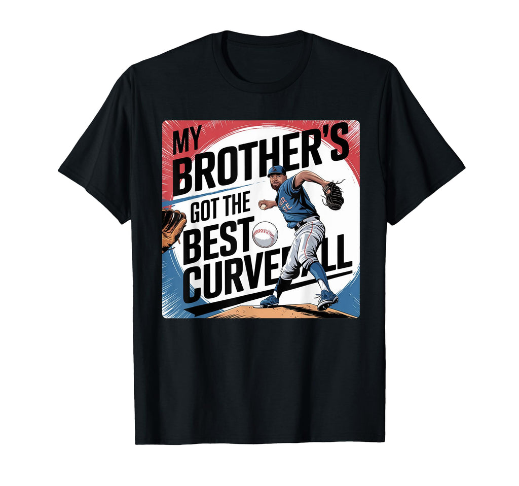 My Brothers Got Best Curveball Family T-Shirt - Custom Art Print Unisex - T-Shirt, Sweatshirt, Hoodie