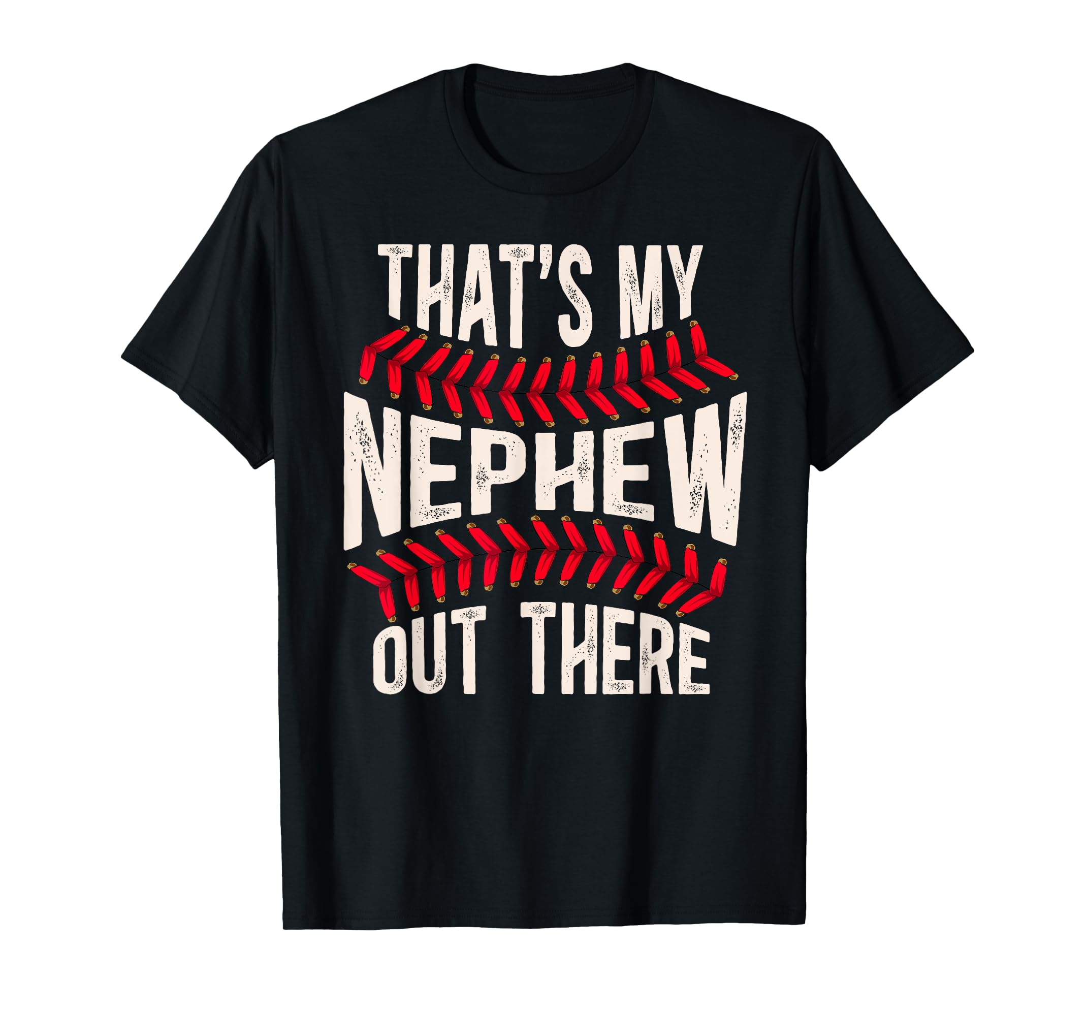 Thats My Nephew Baseball Uncle T-Shirt - Streetwear Style Men Women - T-Shirt, Sweatshirt, Hoodie