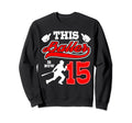 Baseball Player Baller 15Th Sweatshirt - Streetwear Style Men Women - T-Shirt, Sweatshirt, Hoodie