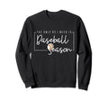 Only Bs I Need Is Baseball Season Sweatshirt - Aesthetic Graphic Men Women - T-Shirt, Sweatshirt, Hoodie