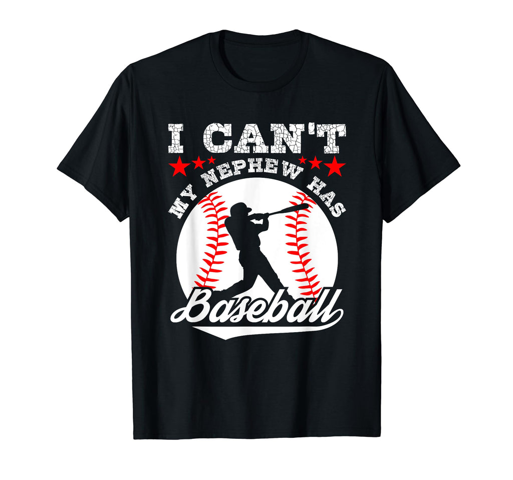 I Cant My Nephew Has Baseball Aunts And T-Shirt - Trendy Graphic Unisex - T-Shirt, Sweatshirt, Hoodie