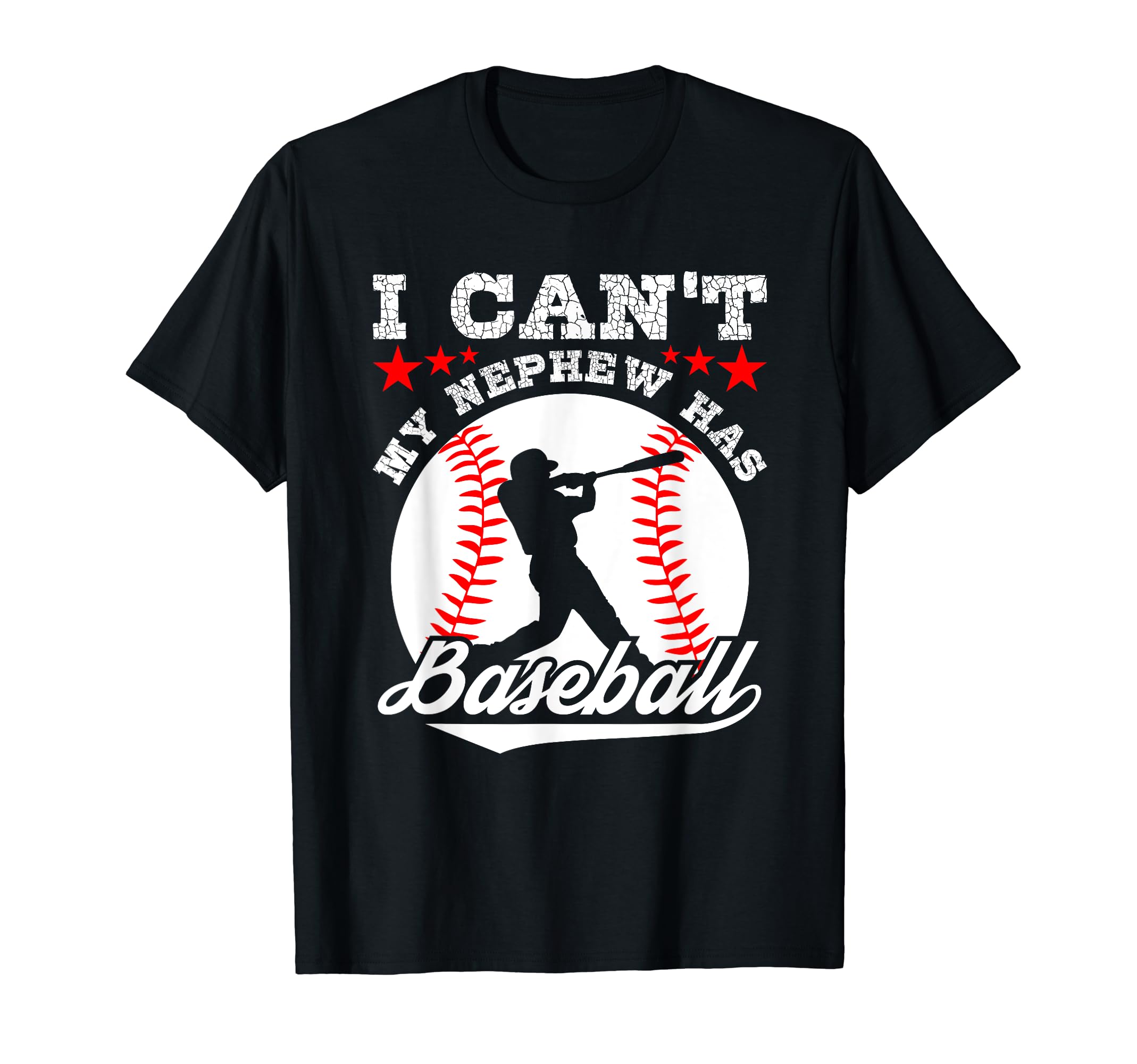 I Cant My Nephew Has Baseball Aunts And T-Shirt - Trendy Graphic Unisex - T-Shirt, Sweatshirt, Hoodie