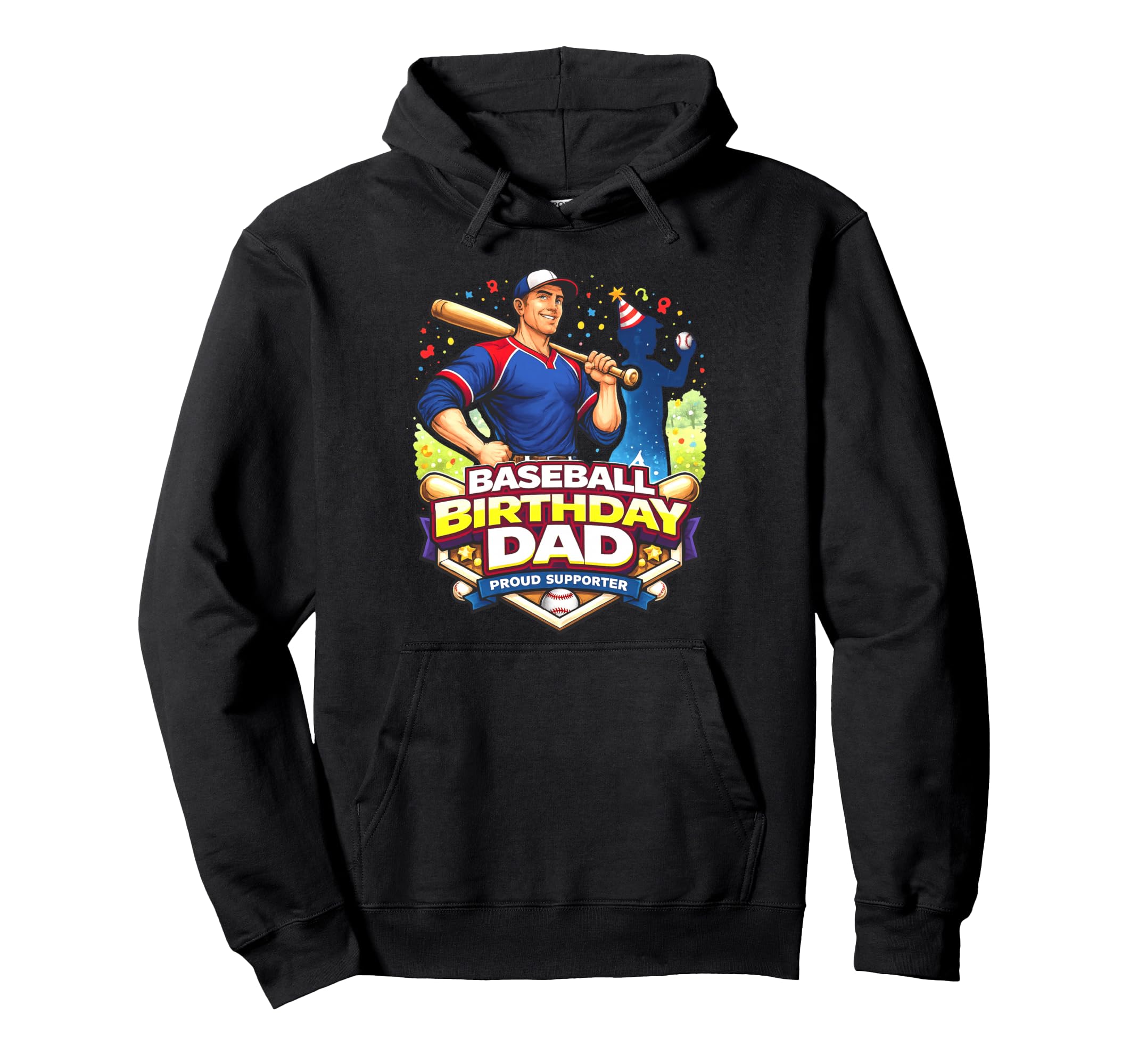 Baseball Birthday Dad Proud Hoodie - Casual Everyday Wear Men Women - T-Shirt, Sweatshirt, Hoodie