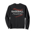 Baseball Social Club Funny Mom Sweatshirt - Casual Everyday Wear for Adults - T-Shirt, Sweatshirt, Hoodie