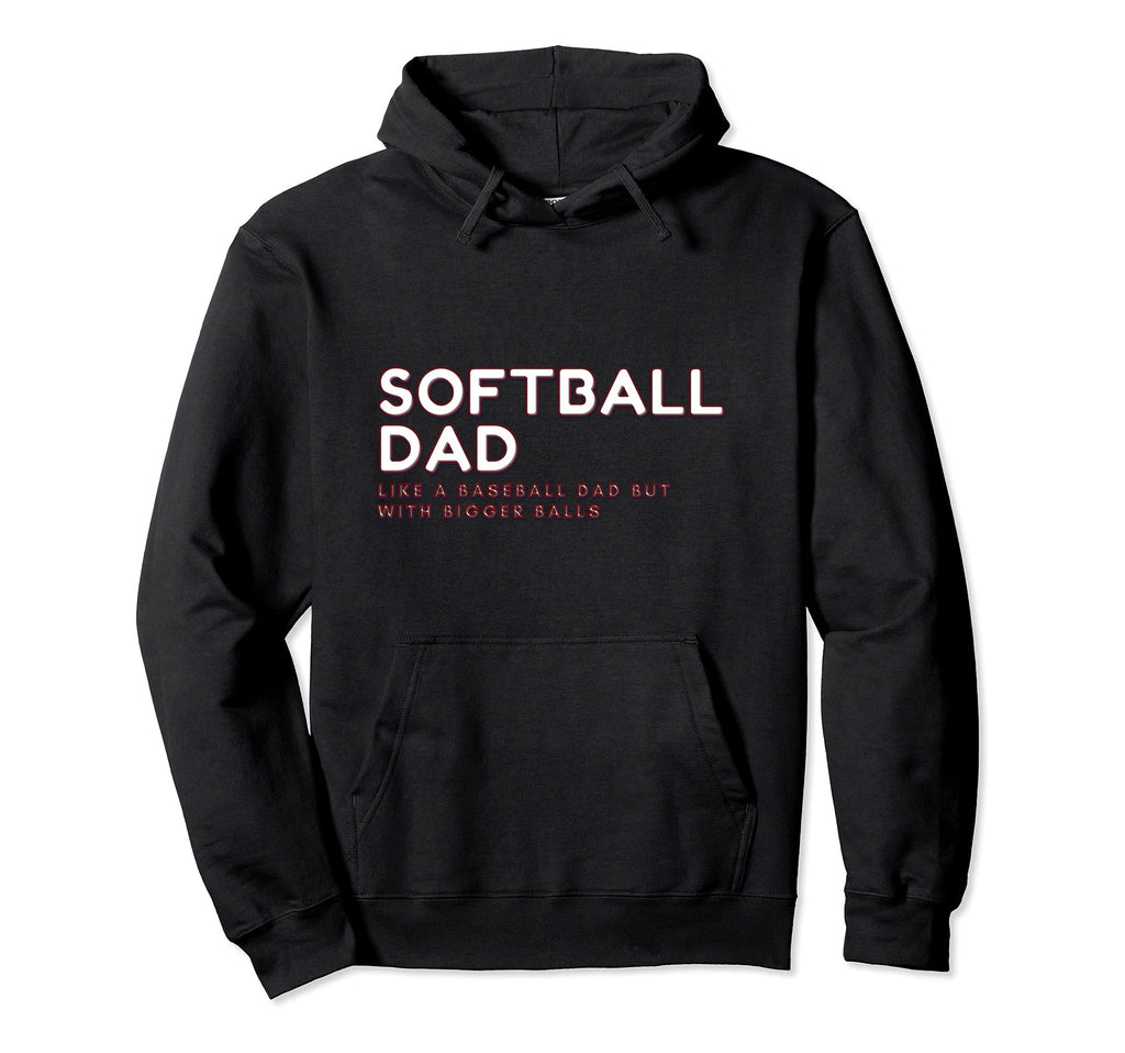 Softball Dad Like Baseball Dad Bigger Hoodie - Aesthetic Graphic Unisex - T-Shirt, Sweatshirt, Hoodie